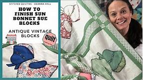How to finish antique quilt blocks - Sun Bonnet Sue