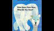 Let's Sing with Eric Carle's Book ~ : "Polar Bear Polar Bear What do you hear Song"
