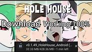 How To Download Hole House Apk Version (0.1.49) 😉 Android, Mac, Windows