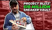 Project Blitz' $10 MILLION DOLLAR Sneaker Vault Has the RAREST Nikes, Jordans, & Yeezys | Sneak Peek