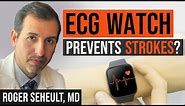 ECG Watch: How it Works (Apple, Samsung A fib Watches / EKG)