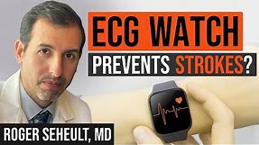 ECG Watch: How it Works (Apple, Samsung A fib Watches / EKG)