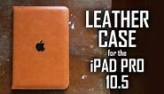 Leather Case for the iPad Pro 10.5- Unboxing & Review