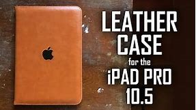 Leather Case for the iPad Pro 10.5- Unboxing & Review