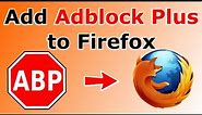 How to add Adblock Plus extension to Firefox (Easy step by step guide)