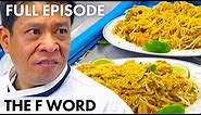 Gordon Ramsay's Pad-Thai Gets Roasted | The F Word FULL EPISODE