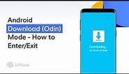 Android Download/Odin Mode: What Is It & How to Enter or Exit Download Mode
