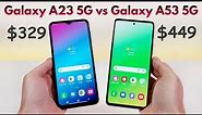 Samsung Galaxy A23 5G vs Samsung Galaxy A53 5G - Which is Better?