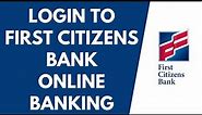 First Citizens Bank Online Banking Login | First Citizens Online Login | firstcitizens.com