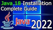 How to Install Java 18 on Windows 10/11 [ 2022 Update ] JAVA_HOME, JDK installation Complete Guide