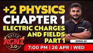 Plus Two Physics | Chapter 1 - Electric Charges And Fields / Part 1 | XYLEM Plus Two