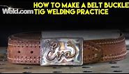 Welding a Stainless Steel Belt Buckle: TIG Welding Practice (Part 1) | TIG Time
