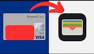How To Add Rewards Card To Apple Wallet (2024)