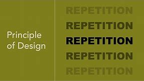 Repetition - Design Principle