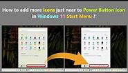 How to add more Icons just near to Power Button Icon in Windows 11 Start Menu ?