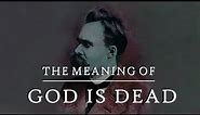 God is Dead: What Nietzsche REALLY Meant