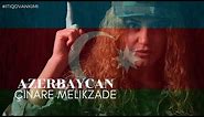 Çinare Melikzade - Azerbaycan