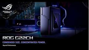 ROG G22CH - Condensed size. Concentrated power. | ROG