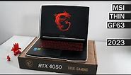Unboxing MSI Thin GF63 with Nvidia Geforce RTX 4050 - Budget but Powerful Gaming Laptop @MSI
