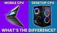 Mobile CPU vs Desktop CPU - What Is The Difference? [Simple Guide]