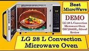 LG 28 L Convection Microwave Oven Demo | LG 28 L Convection Microwave Oven (MC2846SL, Silver) Review