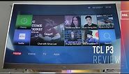 TCL P3 Review - Best FHD Curved Smart TV for $700?