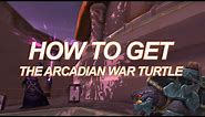 How to Get the Arcadian War Turtle Mount (Legion Guide)