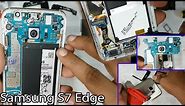 Samsung S7 Edge Disassembly-Teardown || Galaxy S7 Edge Screen Replacement-Charging Repair