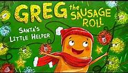 READ ALOUD: Greg the Sausage Roll - A Christmas children's story book adventure
