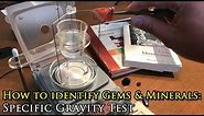 How to Identify Gemstones & Minerals: Specific Gravity