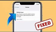 Cellular Issue Your iPhone is Currently Unable to Access Cellular Data & Make & Receive Calls iOS 16