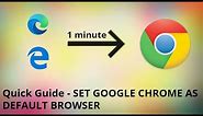 How to set Google Chrome as default browser | Replace Microsoft Edge with Google Chrome