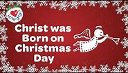 Christ was Born on Christmas Day with Lyrics | Christmas Song and Carol