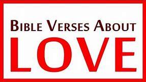 Best Bible Verses About LOVE