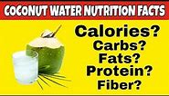 ✅ Nutrition Facts Of Coconut Water || Health Benefits Of Coconut Water