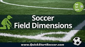 Soccer Field Size, Lines, And Dimensions Explained - QuickStartSoccer.com