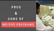 Pros and Cons of an MD/PhD Program