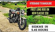 Long Ride on New Royal Enfield Classic 350 - Hyderabad To Bangalore