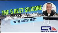 The 5 Best Silicone Roof Coating Brands in the Market Today!