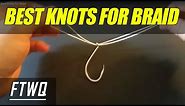 Fishing Knots: Best Knots for Braided Line - Uni Knot and Palomar Knot - How to Tie Braided line!