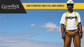 How To Properly Don A Full Body Harness - Guardian Fall Protection