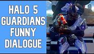Halo 5: Guardians - Funny Dialogue