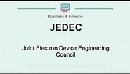 What is JEDEC Joint Electron Device Engineering Council