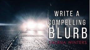 How to Write a Compelling Blurb: 5 Tips for Indie Fiction Authors