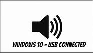 Windows 10 USB Connected Sound Effect