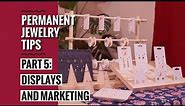 Permanent Jewelry Business Tips Part 5: Displays & Marketing