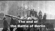 2nd May 1945: The Battle of Berlin ends with the German surrender to the USSR