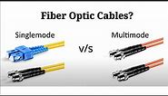 Difference Between Singlemode and Multimode Fiber Optic Cables?