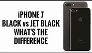 iPhone 7 - Black vs Jet Black