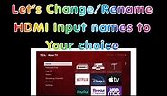 How to change HDMI TV input name on TCL Roku TV (Rename TV inputs for everyday easy browsing)